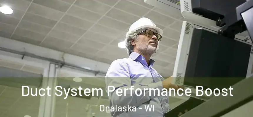  Duct System Performance Boost Onalaska - WI