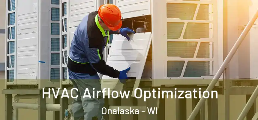  HVAC Airflow Optimization Onalaska - WI