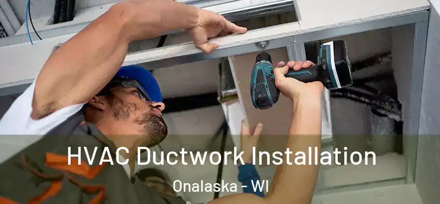  HVAC Ductwork Installation Onalaska - WI