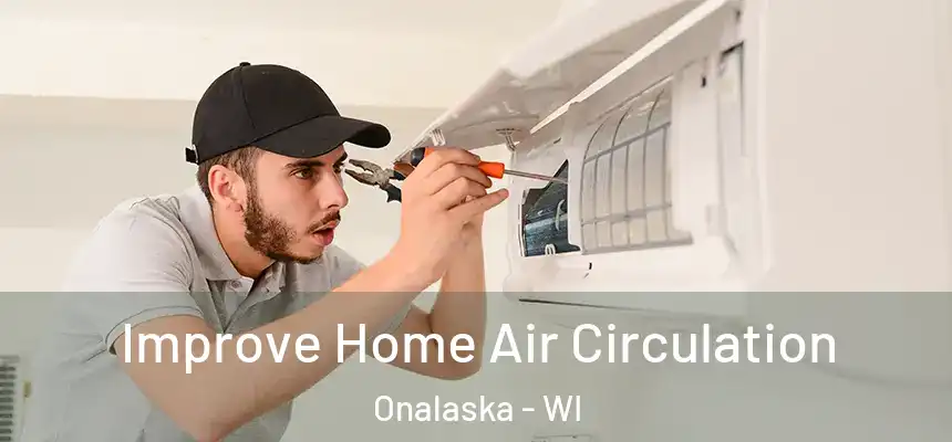  Improve Home Air Circulation Onalaska - WI