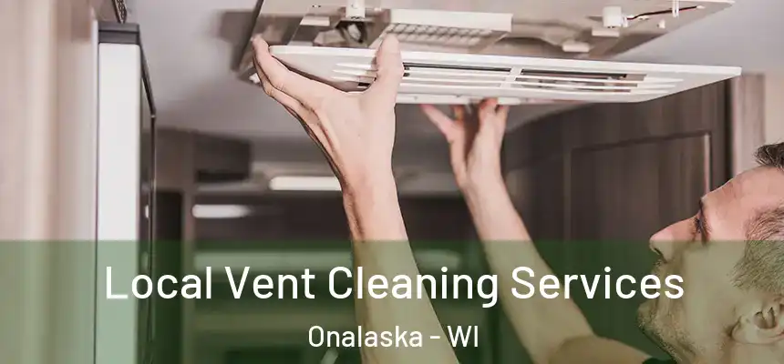  Local Vent Cleaning Services Onalaska - WI